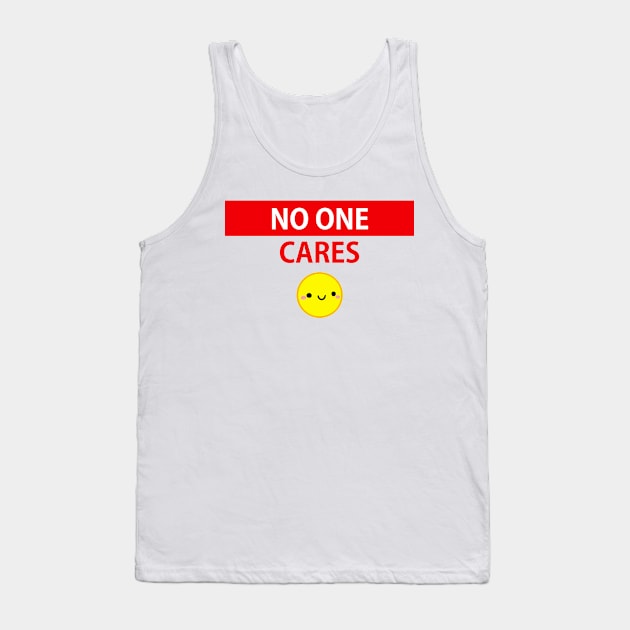 No one cares Tank Top by vanbueno